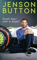 Couverture du livre « Comment devenir pilote de formule 1 » de Jenson Button aux éditions Talent Sport