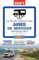 Couverture du livre « Le guide national des aires de services camping-cars (édition 2021) » de  aux éditions Casa