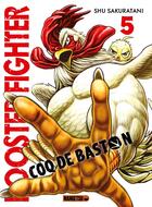 Couverture du livre « Rooster Fighter : coq de baston Tome 5 » de Shu Sakuraya aux éditions Mangetsu