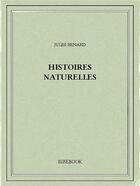 Couverture du livre « Histoires naturelles » de Jules Renard et Gabriel Lefevre aux éditions Walden Withman