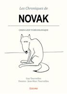 Couverture du livre « Les chroniques de novak - t01 - les chroniques de novak - chien-loup tchecoslovaque » de Tourreilles aux éditions Edilivre