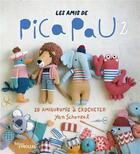 Couverture du livre « Les amis de Pica Pau t.2 : 20 amigurumis à crocheter » de Yan Schenkel aux éditions Eyrolles