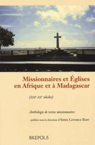 Couverture du livre « Missionnaires et églises en Afrique et à Madagascar (XIX-XXe siècles) » de Annie Lenoble-Bart aux éditions Brepols