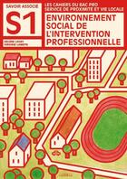 Couverture du livre « S1 environnement social de l'intervention professionnelle cahier bac pro » de Virginie Lamote aux éditions Delagrave