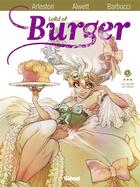 Couverture du livre « Lord of burger Tome 4 » de Cecilia Giumento et Christophe Arleston et Alessandro Barbucci et Audrey Alwett aux éditions Glenat