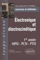 Couverture du livre « Électrocinétique élecrtonique MPSI-PCSI-PTSI » de Viandier Francru aux éditions Ellipses