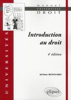 Couverture du livre « Introduction au droit (4e édition) » de Jerome Bonnard aux éditions Ellipses