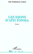 Couverture du livre « Les djons d'Aïti Tonma » de Felix Morisseau-Leroy aux éditions L'harmattan