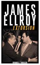 Couverture du livre « Extorsion » de James Ellroy aux éditions Éditions Rivages