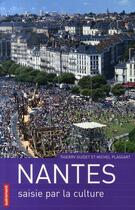 Couverture du livre « Nantes saisie par la culture » de Thierry Guidet et Michel Plassart aux éditions Autrement