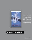 Couverture du livre « Affiches air france ; rêver le monde » de Philippe-Michel Thibault aux éditions Cherche Midi