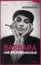 Couverture du livre « Barbara ; une vie romanesque » de Alain Wodrascka aux éditions Cherche Midi