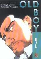 Couverture du livre « Old Boy Tome 2 » de Tsuchiya Garon et Marley Carib et Hijikata Yuho Marginal et Minugishi Nobuaki aux éditions Kabuto