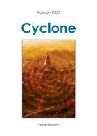 Couverture du livre « Cyclone » de Raimon Riot aux éditions Benevent