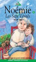 Couverture du livre « Noemie 04 les sept verites » de Tibo G aux éditions Les Editions Quebec Amerique