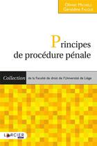 Couverture du livre « Principes de procédure pénale » de Olivier Michiels et Geraldine Falque aux éditions Larcier