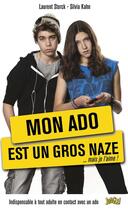 Couverture du livre « Mon ado est un gros naze » de Silvia Kahn et Laurent Storck aux éditions Jungle