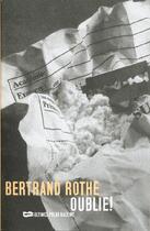Couverture du livre « Oublie » de Bertrand Rothe aux éditions Baleine