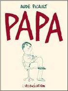 Couverture du livre « Papa » de Aude Picault aux éditions L'association