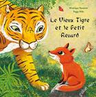 Couverture du livre « Le vieux tigre et le petit renard » de Veronique Massenot et Peggy Nille aux éditions Elan Vert