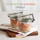 Couverture du livre « Condiments et aromates d'Alsace » de Frederique Clement et Raifalsa-Alelor aux éditions Le Verger