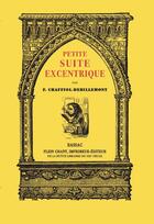 Couverture du livre « Petite suite excentrique » de Fernand Chaffiol-Debillemont aux éditions Plein Chant