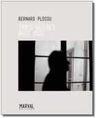 Couverture du livre « Trois heures avec Isou » de Bernard Plossu aux éditions Marval