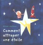 Couverture du livre « Comment attraper une étoile » de Oliver Jeffers aux éditions Kaleidoscope