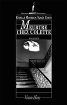 Couverture du livre « Meurtre chez Colette » de Anais Coste et Estelle Monbrun aux éditions Viviane Hamy
