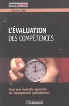 Couverture du livre « L'evaluation des competences ; pour une nouvelle approche du management operationnel » de Christine Vern aux éditions Liaisons