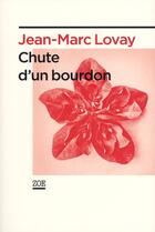 Couverture du livre « Chute d'un bourdon » de Jean-Marc Lovay aux éditions Zoe