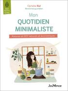 Couverture du livre « Mon quotidien minimaliste : Astuces et DIY naturels et économiques » de Ophelie Bel aux éditions Jouvence