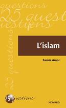 Couverture du livre « L'islam » de Samia Amor aux éditions Novalis