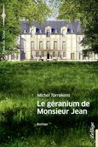 Couverture du livre « Le géranium de Monsieur Jean » de Michel Torrekens aux éditions Zellige