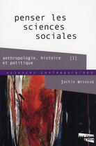 Couverture du livre « Penser les sciences sociales » de Jackie Assayag aux éditions Aux Livres Engages