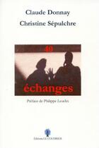 Couverture du livre « 40 échanges » de Christine Sepulchre et Claude Donnay aux éditions Le Coudrier