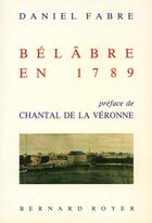 Couverture du livre « Bélâbre en 1789 » de Daniel Fabre aux éditions Royer Editions