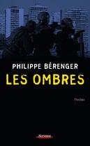 Couverture du livre « Les ombres » de Philippe Berenger aux éditions Scrineo