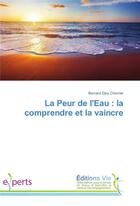 Couverture du livre « La peur de l'eau : la comprendre et la vaincre » de Chevrier B D. aux éditions Vie