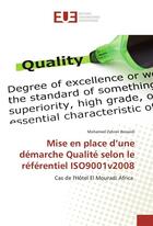 Couverture du livre « Mise en place d'une demarche qualite selon le referentiel iso9001v2008 » de Bessaidi M Z. aux éditions Editions Universitaires Europeennes