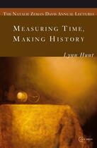 Couverture du livre « Measuring Time, Making History » de Hunt Lynn aux éditions Epagine