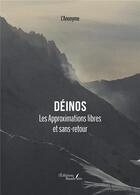 Couverture du livre « Déinos : les approximations libres et sans-retour » de L'Anonyme aux éditions Baudelaire