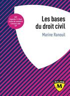 Couverture du livre « Les bases du droit civil » de Marine Ranouil aux éditions Belin Education