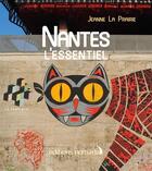Couverture du livre « Nantes l'essentiel » de Jeanne La Prairie aux éditions Editions Nomades