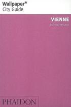 Couverture du livre « Vienne (édition française) » de Wallpaper aux éditions Phaidon