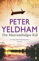 Couverture du livre « The Murrumbidgee Kid » de Yeldham Peter aux éditions Penguin Books Ltd Digital