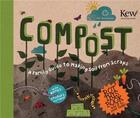 Couverture du livre « Compost a family guide to making soil from scraps » de Raskin aux éditions Ivy Press