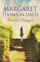 Couverture du livre « Double Danger » de Thomson Davis Margaret aux éditions Black & White Publishing