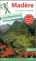 Couverture du livre « Guide du Routard ; Madère (édition 2017/2018) » de Collectif Hachette aux éditions Hachette Tourisme