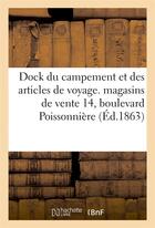 Couverture du livre « Dock du campement et des articles de voyage. fabrique et magasins vente 14, boulevard poissonniere » de Lith. De Barthe aux éditions Hachette Bnf